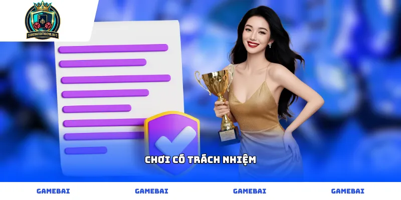Quy định và hướng dẫn tham gia cá cược chơi có trách nhiệm
